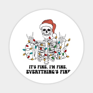 Christmas Skeleton It's Fine. I'm Fine. Everything's Fine Magnet